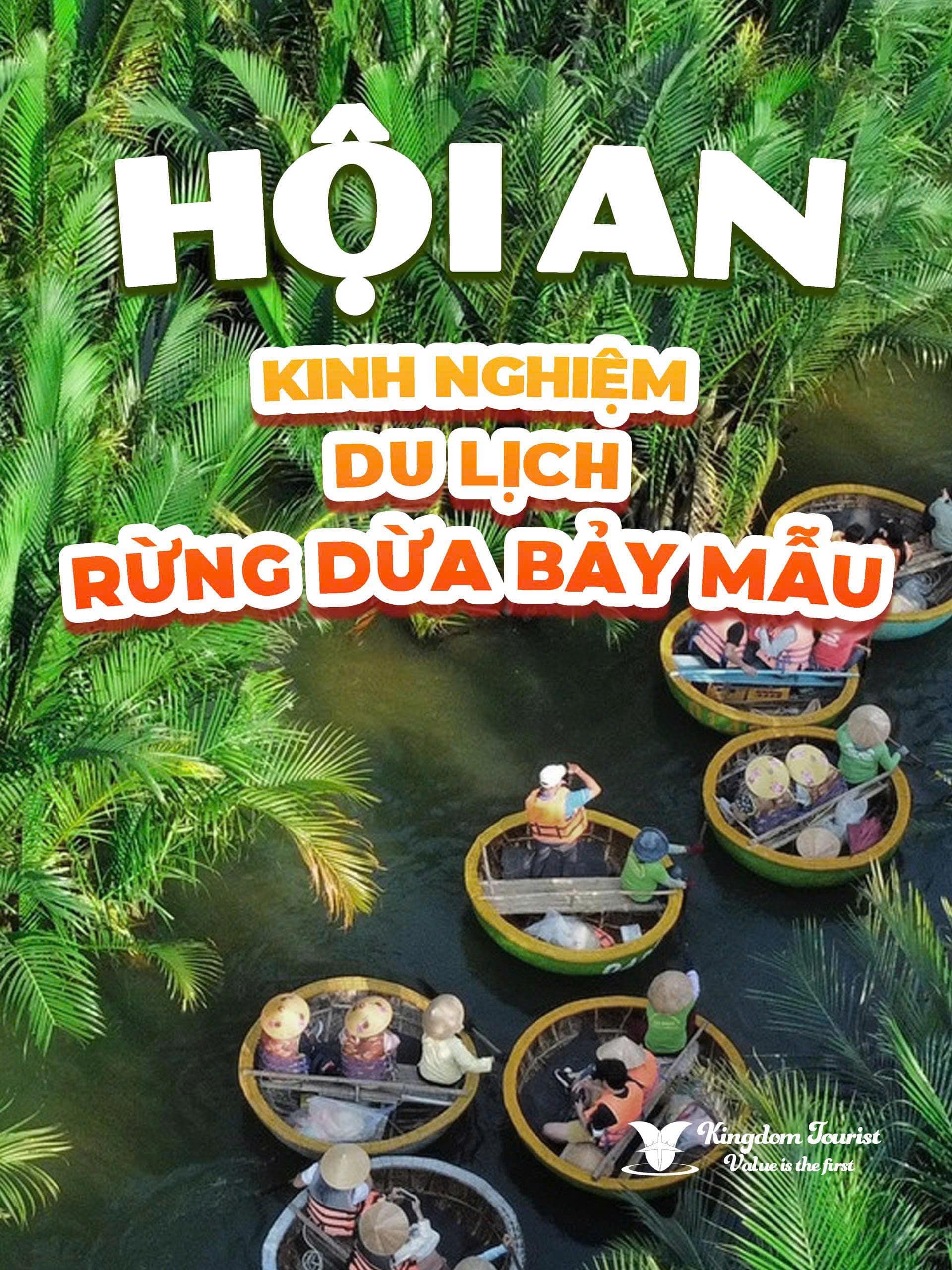 Hội An - Kinh Nghiệm Du Lịch Rừng Dừa Bảy Mẫu Cùng Kingdom Tourist